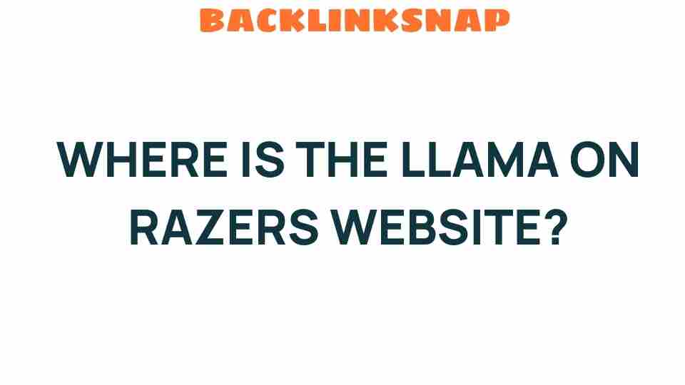 where-is-the-llama-on-razers-website
