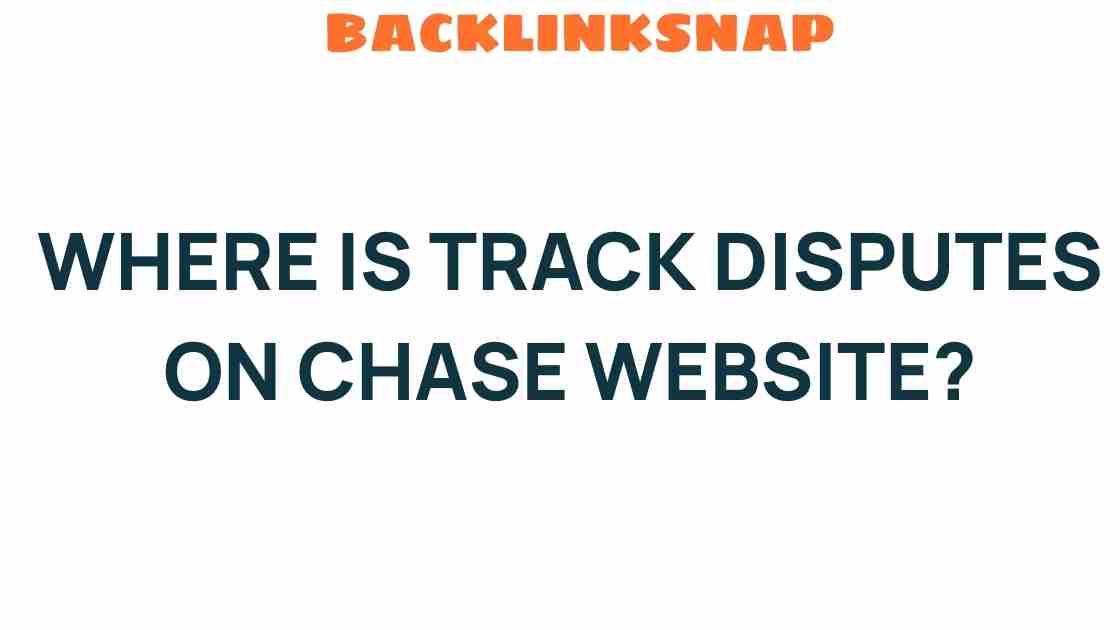 track-disputes-chase-website