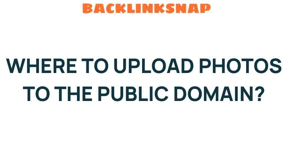 where-to-upload-photos-to-public-domain