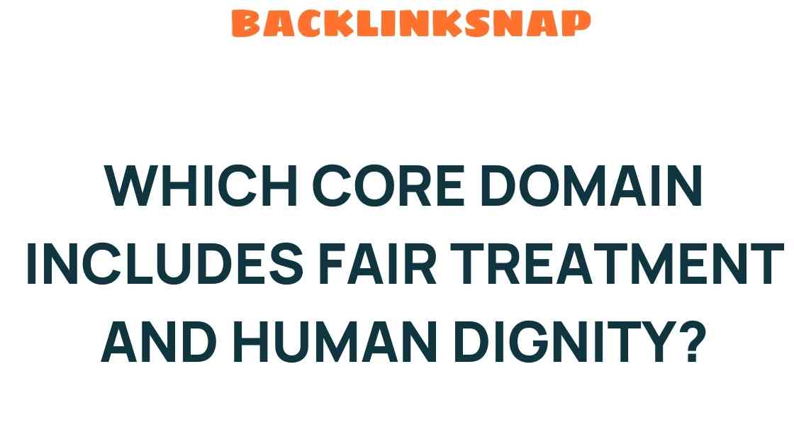 fair-treatment-human-dignity