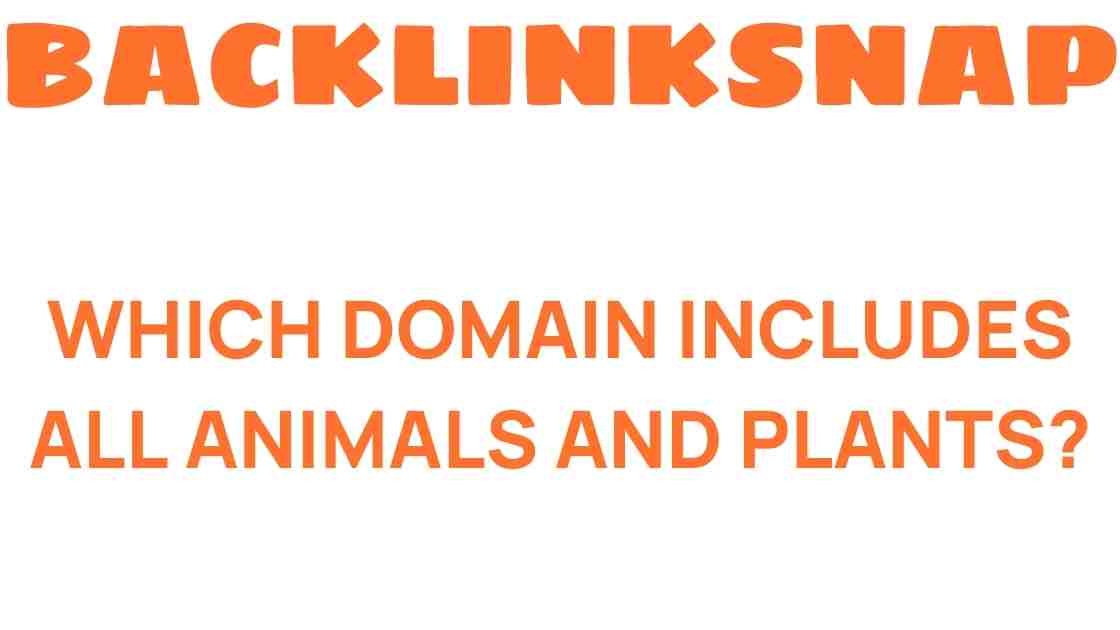 discover-domain-includes-all-animals-plants