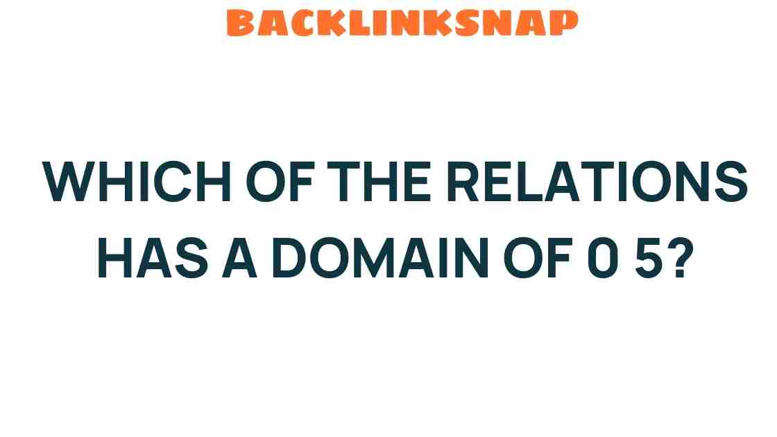 which-relations-domain-0-to-5