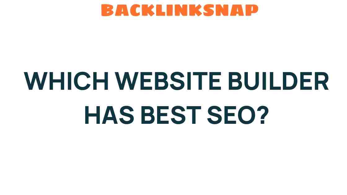 Unveiling the Ultimate Website Builder for Exceptional SEO Performance