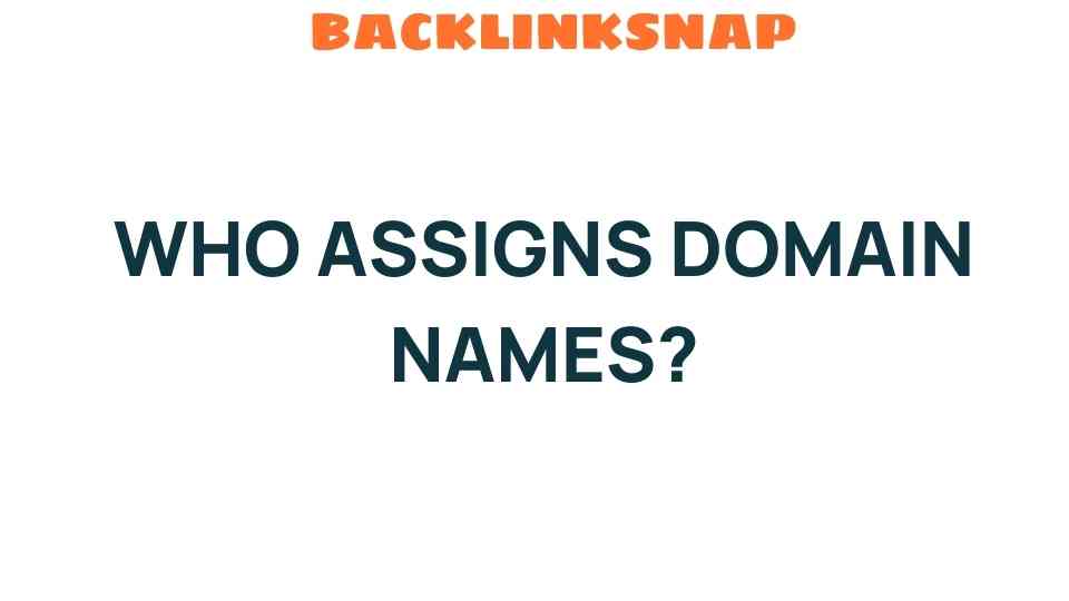 who-assigns-domain-names