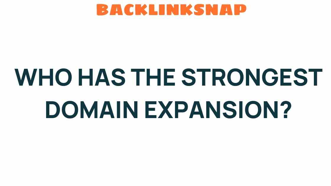 who-has-strongest-domain-expansion