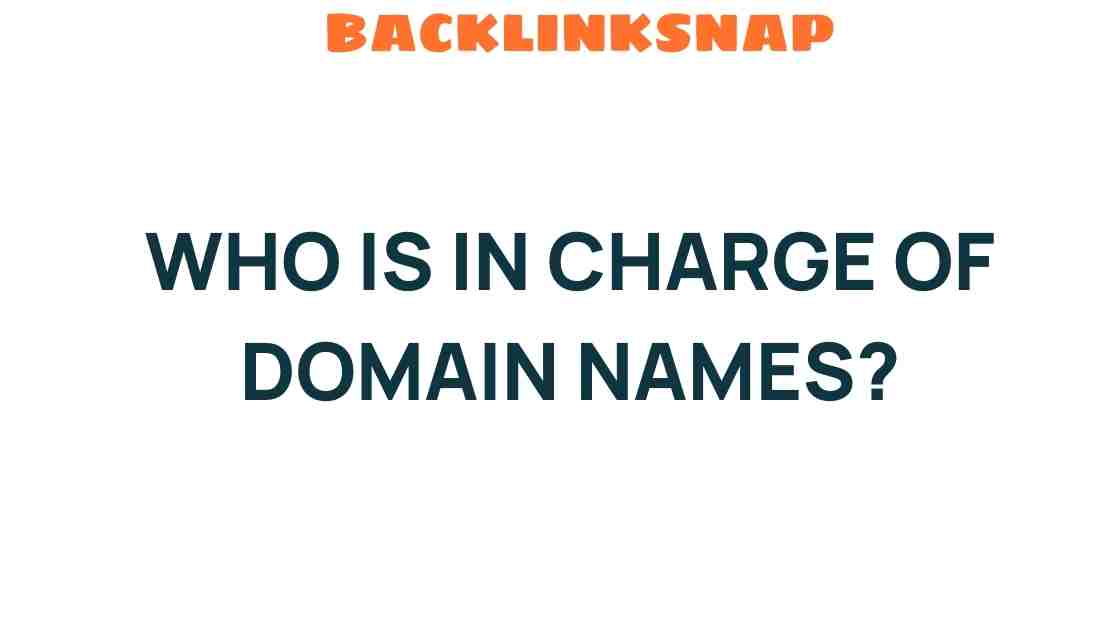 who-is-in-charge-of-domain-names
