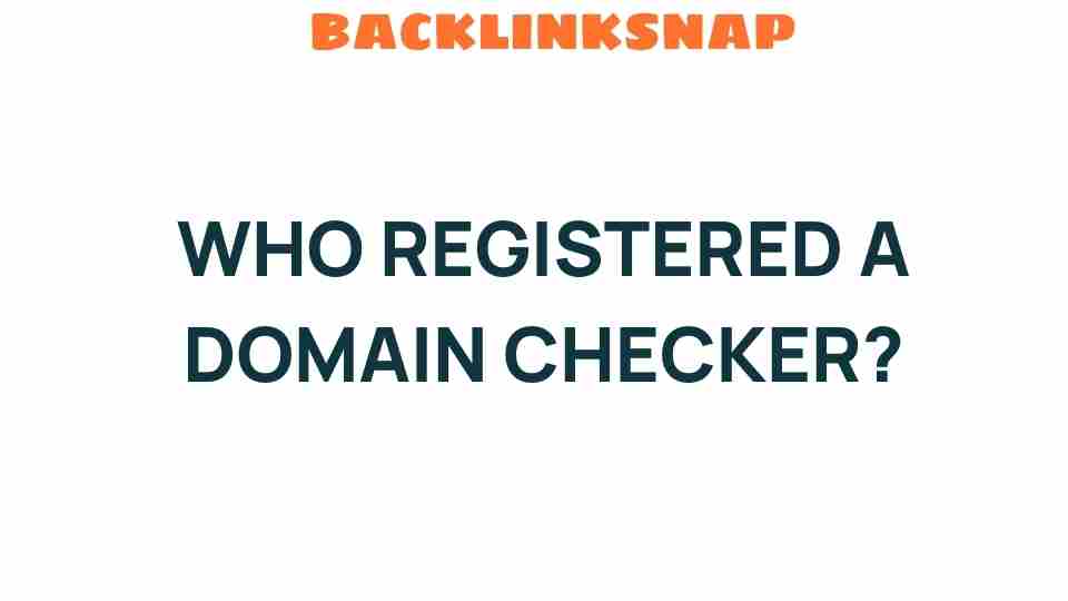 who-registered-a-domain-checker
