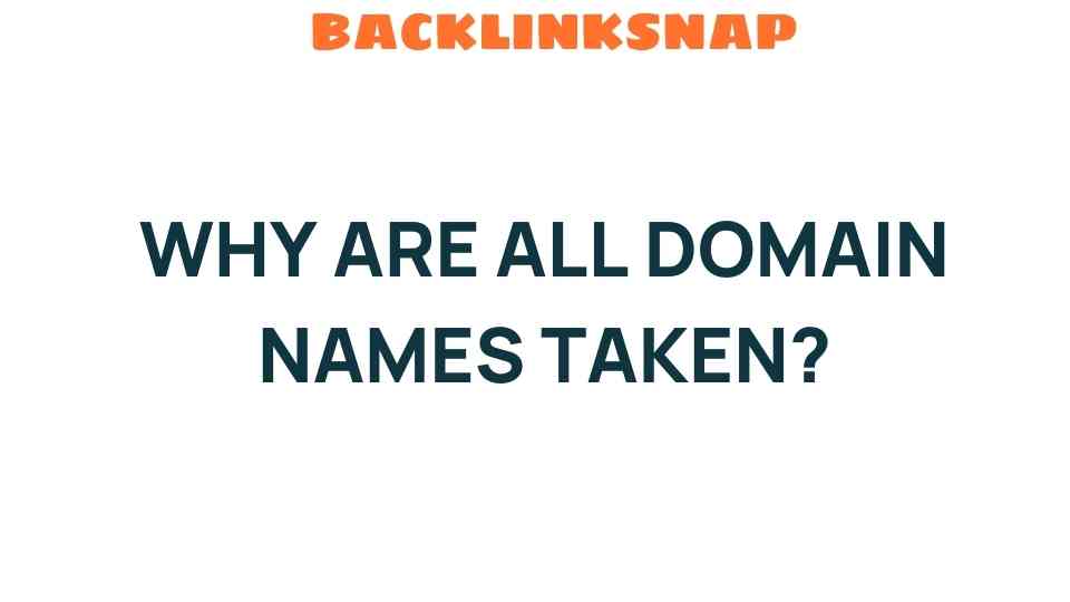 why-are-all-domain-names-taken