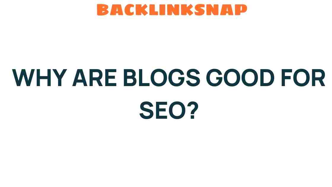 why-blogs-are-good-for-seo