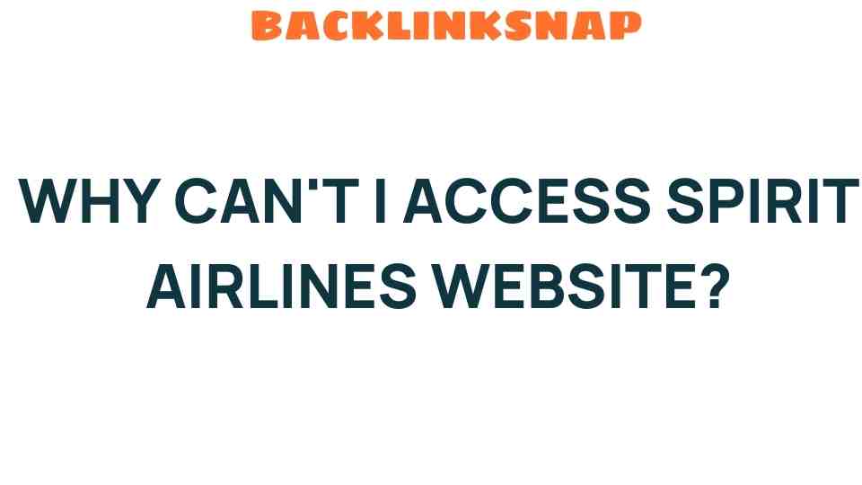 why-cant-i-access-spirit-airlines-website