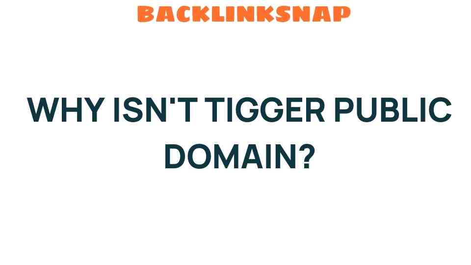 why-isnt-tigger-public-domain