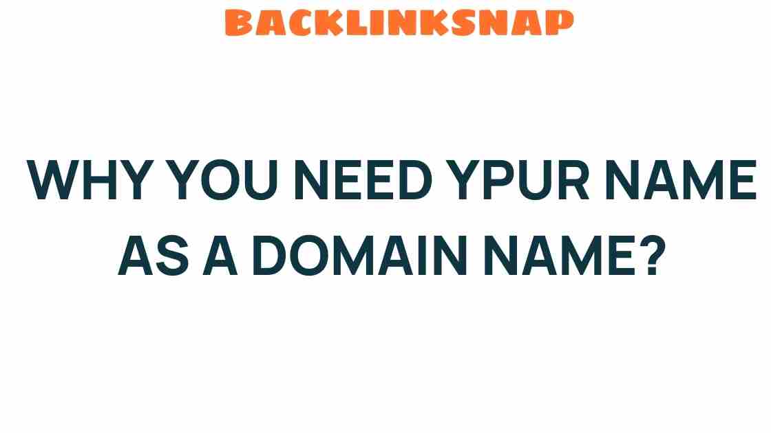 why-your-name-domain-name